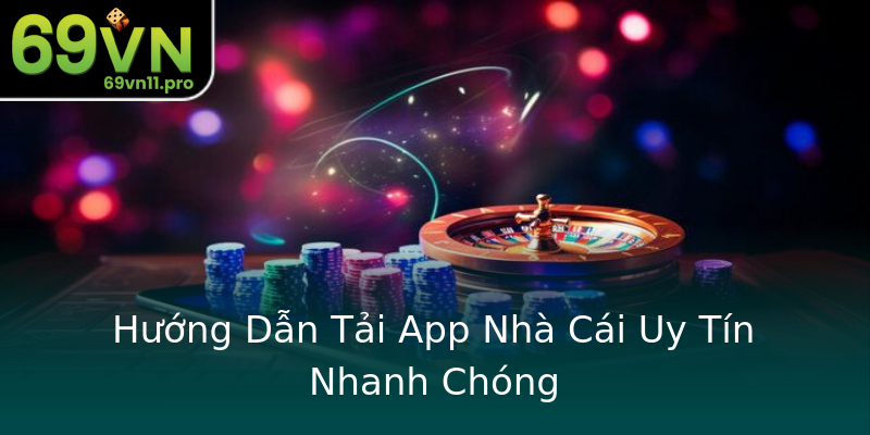 Hướng Dẫn Tải App Nhà Cái Uy Tín Nhanh Chóng Hướng Dẫn Tải App Nhà Cái Uy Tín Nhanh Chóng