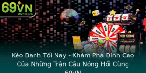 Keo Banh Toi Nay Kham Pha Inh Cao Cua Nhung Tran Cau Nong Hoi Cung 69Vn