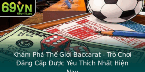 Kham Pha The Gioi Baccarat Tro Choi Ang Cap Uoc Yeu Thich Nhat Hien Nay 1