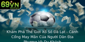 Kham Pha The Gioi Xo So A Lat Canh Cong May Man Cua Nguoi Dan Ia Phuong Va Du Khach