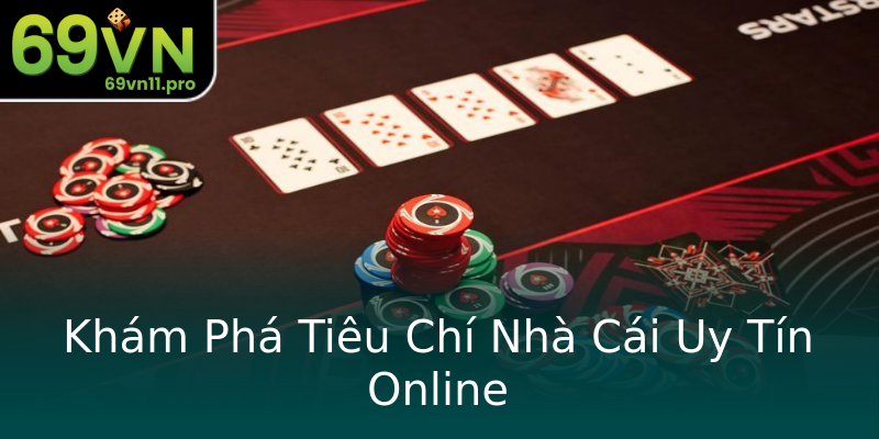 Khám Phá Tiêu Chí Nhà Cái Uy Tín Online Khám Phá Tiêu Chí Nhà Cái Uy Tín Online