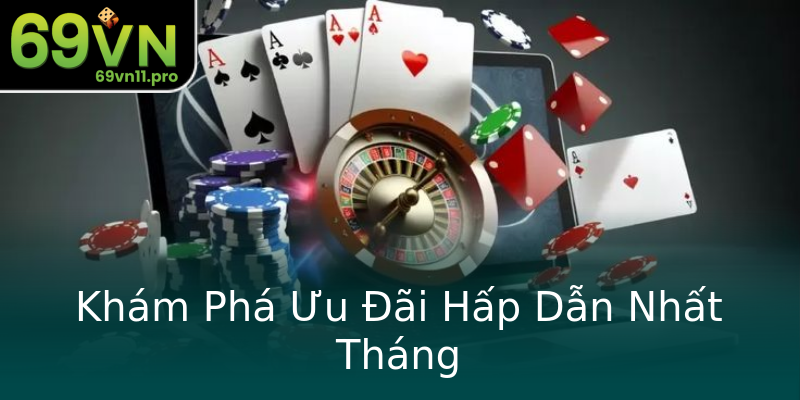 Khám Phá Ưu Đãi Hấp Dẫn Nhất Tháng Khám Phá Ưu Đãi Hấp Dẫn Nhất Tháng