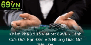 Kham Pha Xo So Vietlott 69Vn Canh Cua Ua Ban En Voi Nhung Giac Mo Trieu O