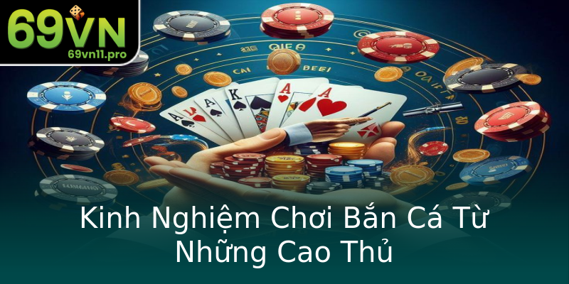 Kinh Nghiệm Chơi Bắn Cá Từ Những Cao Thủ Kinh Nghiệm Chơi Bắn Cá Từ Những Cao Thủ
