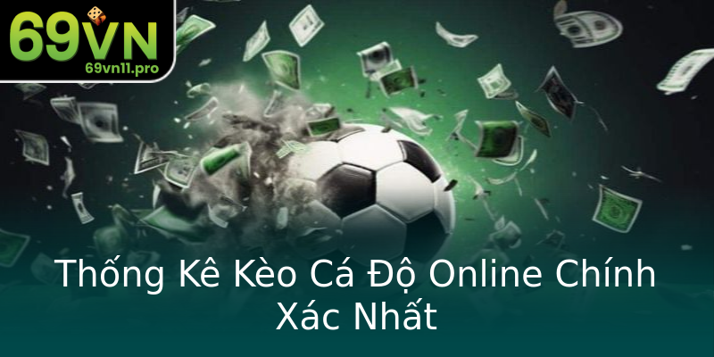 Thống Kê Kèo Cá Độ Online Chính Xác Nhất Thống Kê Kèo Cá Độ Online Chính Xác Nhất
